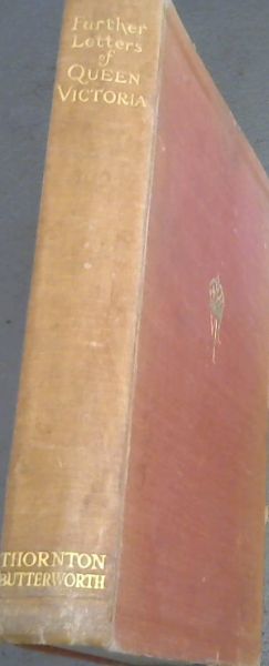 Further Letters of Queen Victoria, from the archives of the House of Brandenburg-Prussia