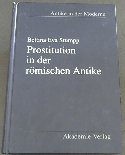 Prostitution in Der Rmischen Antike (Antike in Der Moderne) (German Edition)