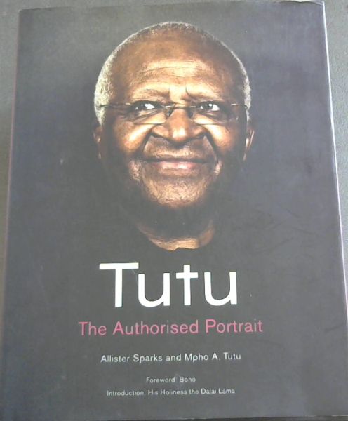 Tutu: The Authorised Portrait of Desmond Tutu.
