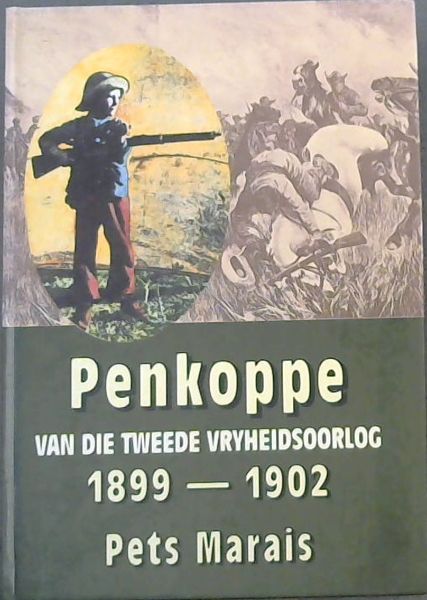 Penkoppe van die tweede vryheidsoorlog 1899-1902 (Afrikaans Edition)