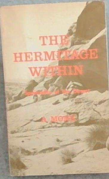 The Hermitage Within: Spirituality of the Desert