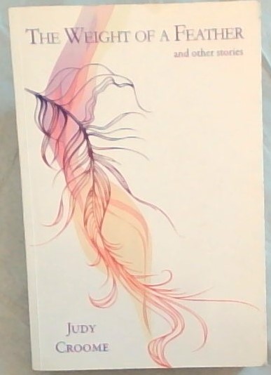 The Weight of a Feather: and Other Stories