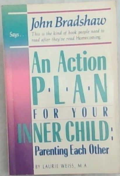 Image for An action plan for your inner child: Parenting each other An action plan for your inner child: Parenting each other