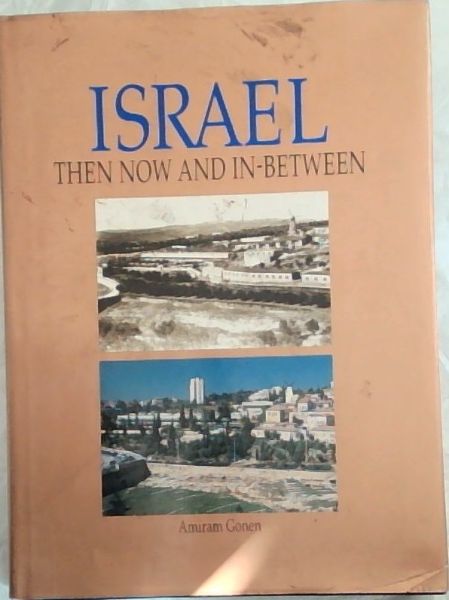 Israel, Then, Now, and In-between
