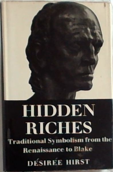 Hidden Riches : traditional symbolism from the Renaissance to Blake