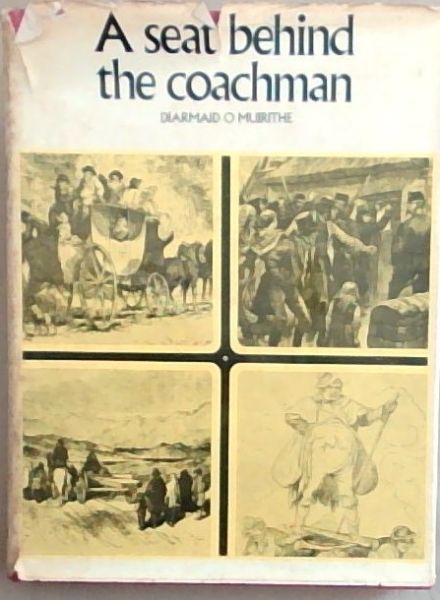A Seat Behind the Coachman : travellers in Ireland 1800 - 1900