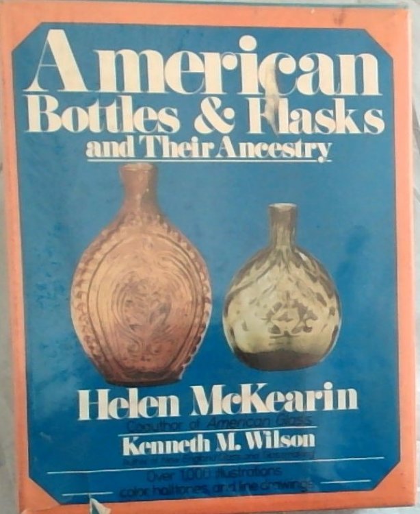 American Bottles & Flasks and Their Ancestry