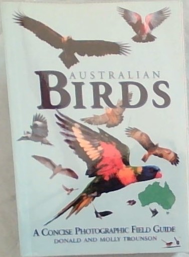 Australian Birds: A Concise Photographic Field Guide