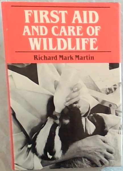 First Aid And Care Of Wildlife