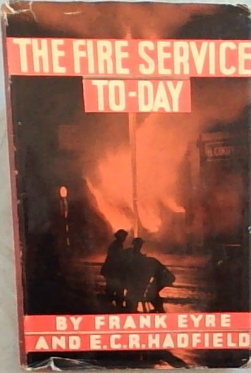 The Fire Service To-Day
