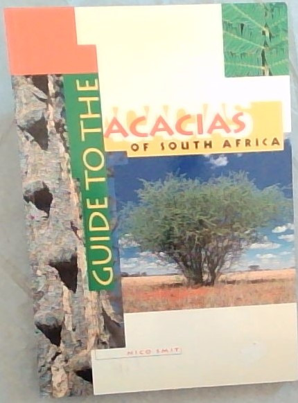 Guide To The Acacias Of South Africa