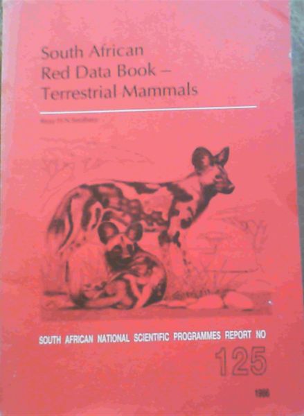 South African Red Data Book - Terrestrial Mammals : Report No. 125 1986