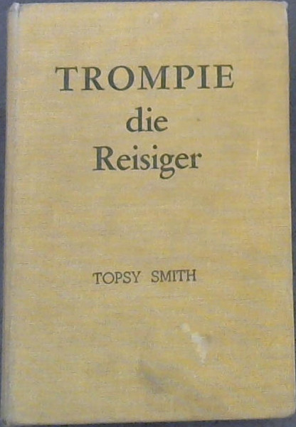 Trompie Die Reisiger (Trompie-Reeks Nr 22)