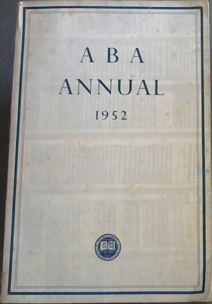A B A Annual incorporating The First Annual Lecture
