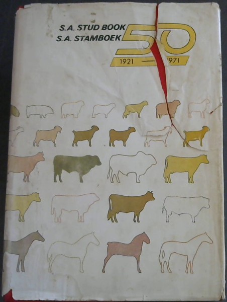 S.A. Stud Book / S.A. Stamboek 50. 1921 - 1971. Jubilee Edition, 21 April 1971