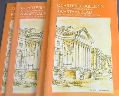 Quarterly Bulletin of the South African Library/ Kwartaalblad Van Die Suid-Afrikaanse Biblioteek (Volumes 45, No.3- March & No. 4- June 1991 ; Vol 46, No. 1- September & No.2- December 1991)