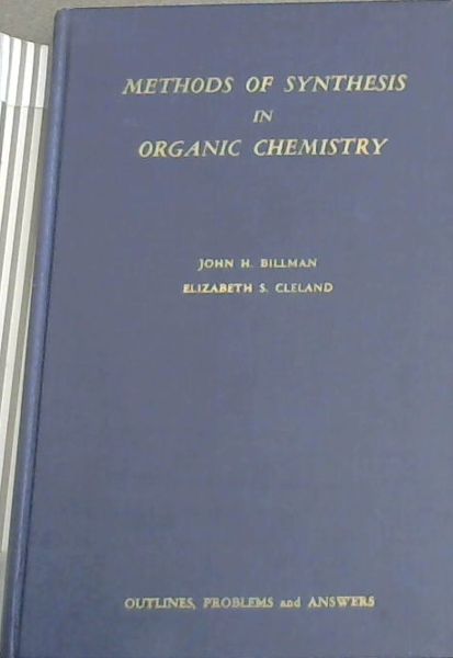 Methods of Synthesis in Organic Chemistry (Outlines, Problems and Answers)