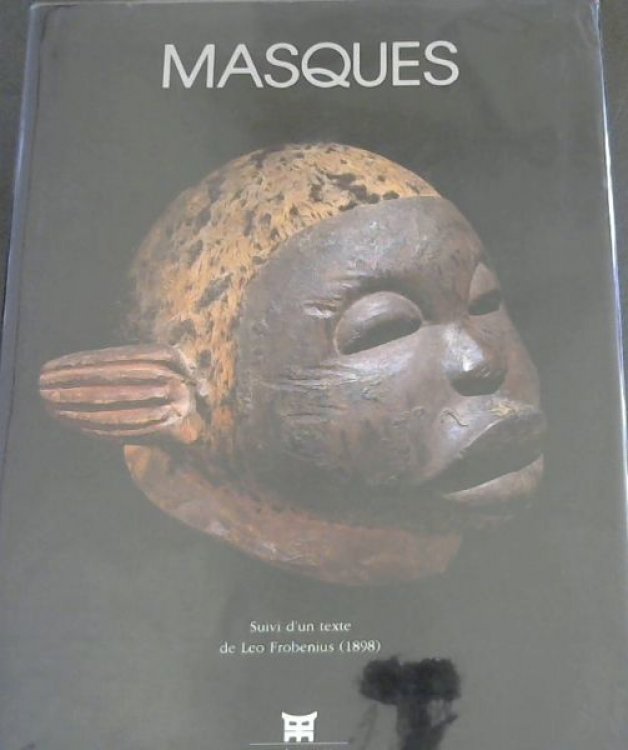 Masques. Suivi d'un texte de Leo Frobenius (1898) (French Edition)