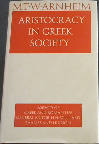 Aristocracy in Greek society (Aspects of Greek and Roman life)