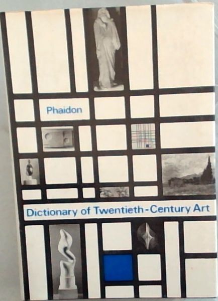 Phaidon dictionary of twentieth-century art