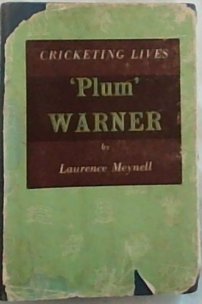 'Plum' Warner [Cricketing Lives]