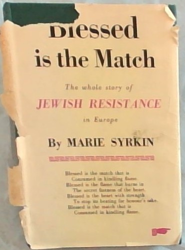 Blessed is the Mach: The Whole Story of Jewish Resistance in Europe