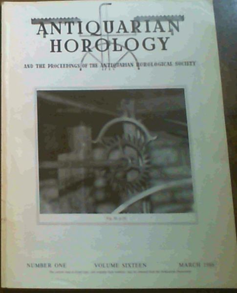 The Antiquarian Horology Vol.XVI No.1 March 1986