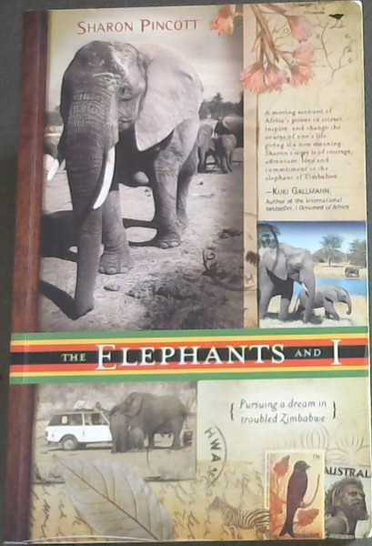 The Elephants and I: Pursuing a Dream In Troubled Zimbabwe