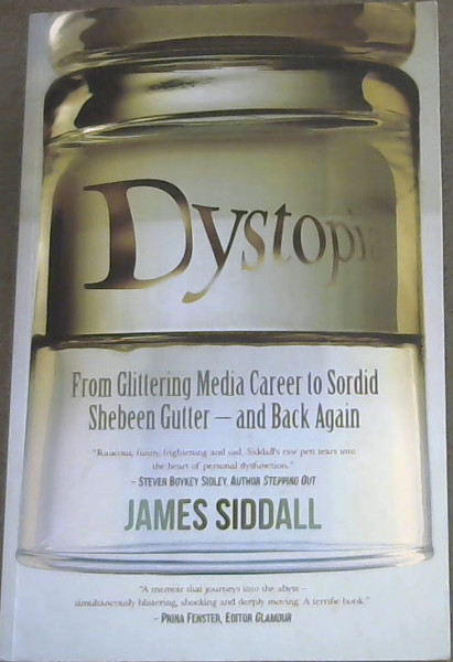Dystopia: From Glittering Media Career to Sordid to Sordid Shebeen Gutterand Back Again