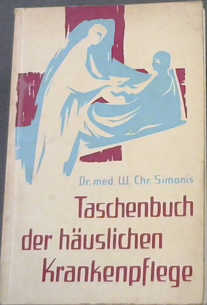 Taschenbuch der hauslichen Krankenpflege