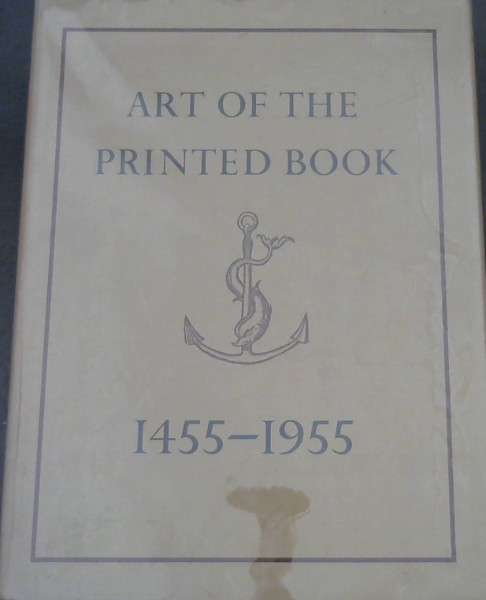 Art of the Printed Book 1455 - 1955