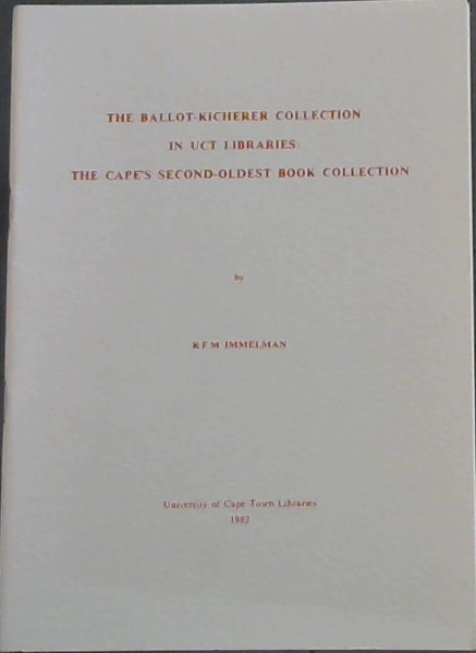 The Ballot-Kicherer Collection in UCT Libraries: The Cape's Second-Oldest Book Collection