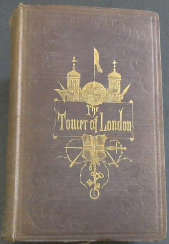 The Tower of London: A historical romance