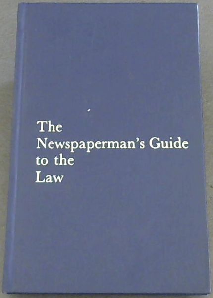 The Newspaperman's guide to the Law