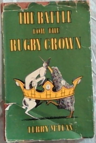 Image for The Battle for the Rugby Crown The Battle for the Rugby Crown