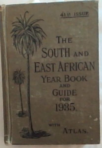 Image for The South and East African Year Book and Guide with Atlas and Diagram The South and East African Year Book and Guide with Atlas and Diagram