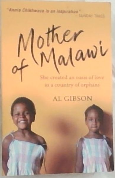 Mother of Malawi: She Created an Oasis of Love in a Country of Orphans