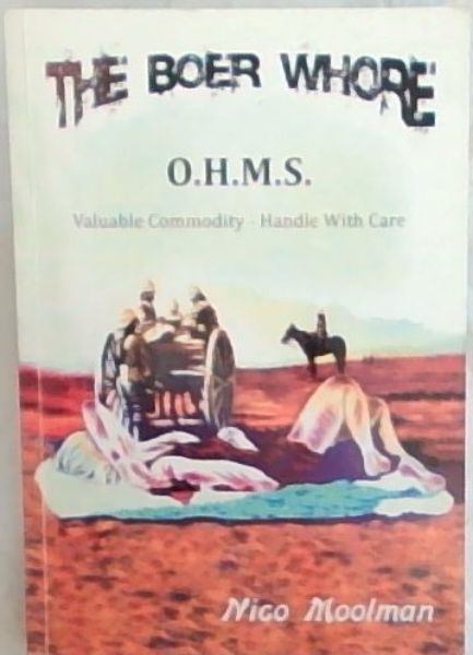 The Boer Whore : OHMS - Valuable Commodity - Handle With Care