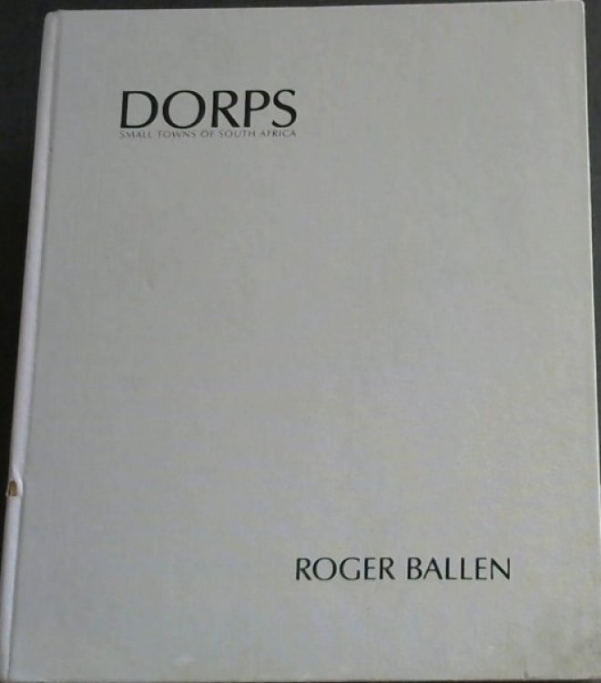 Dorps: Small towns of South Africa