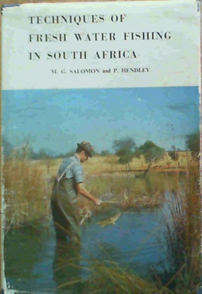 Techniques of Fresh Water Fishing in South Africa : How to Land the Big Ones