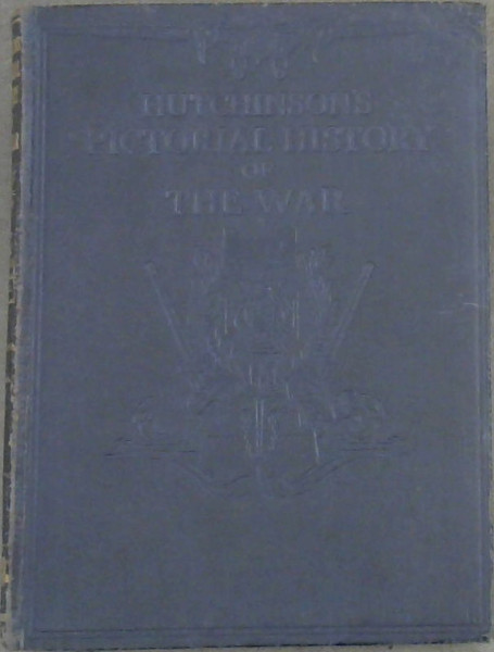 Hutchinson's Pictorial History of The War : February 14th to April 9th, 1940