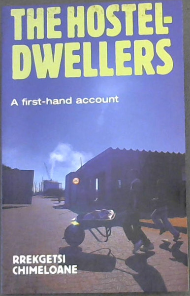 The Hostel-dwellers: A First Hand Account