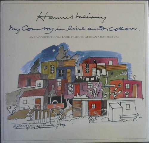 Hannes Meiring: My Country in Line and Colour: An Unconventional Look at South African Architecture (Fernwood Art and Artists)