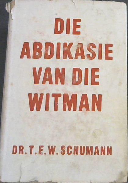 Die Abdikasie Van Die Witman