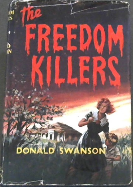THE FREEDOM KILLERS