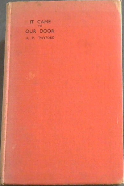 It Came to Our Door : Plymouth in the World War