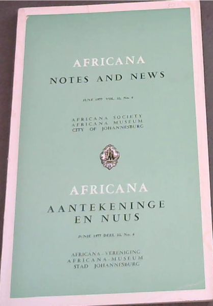 Africana Notes and News / Africana Aantekeninge en Nuus : June 1977. Volume 22 No. 6. Only