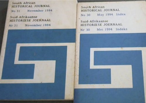 SOuth African Historical Journal / Suid-Afrikaanse Historiese Joernaal. No. 30, May 1994 Index & No. 31 November 1994 (2Volumes)