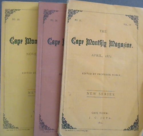 The Cape Monthly Magazine, Volume 4 No. 21; Volume 5 No. 26 & 29. (3 issues)