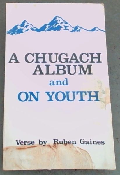 A Chugach Album and On Youth